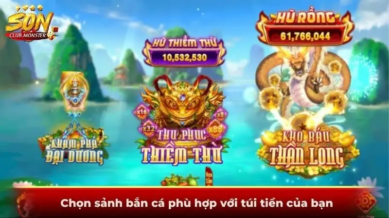 Chọn sảnh bắn cá phù hợp với túi tiền của bạn 