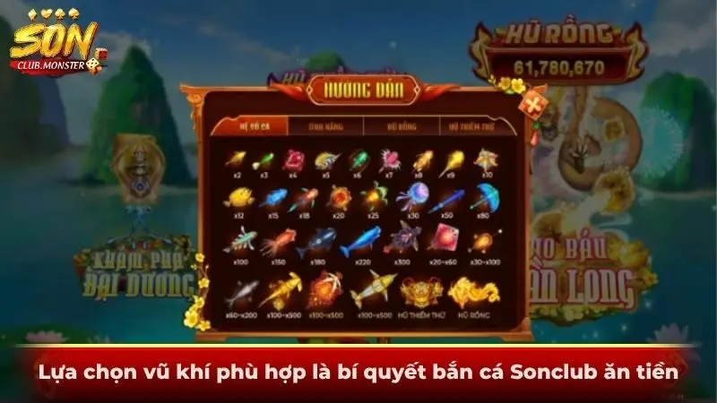 Lựa chọn vũ khí phù hợp là bí quyết bắn cá Sonclub ăn tiền
