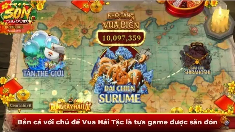 Bắn cá với chủ đề Vua Hải Tặc là tựa game được săn đón