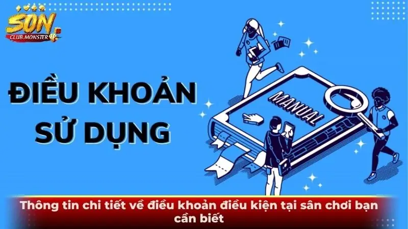 Thông tin chi tiết về điều khoản điều kiện tại sân chơi bạn cần biết