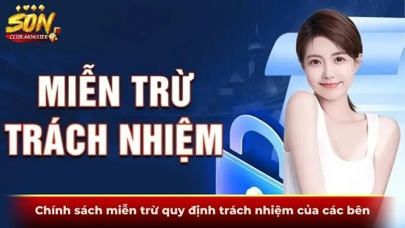 Chính sách miễn trừ quy định trách nhiệm của các bên
